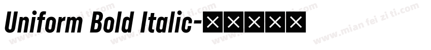 Uniform Bold Italic字体转换